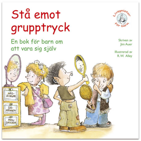 Stå emot grupptryck!