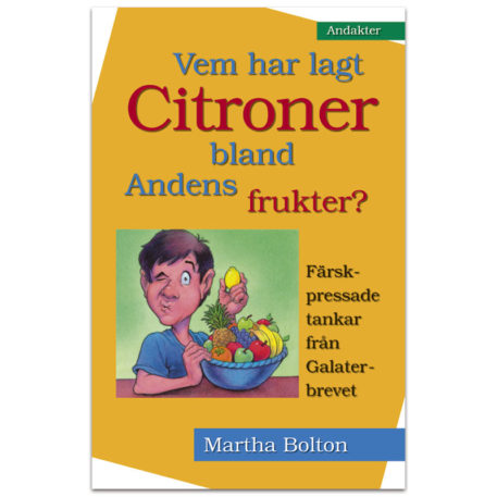 Vem har lagt citroner bland andens frukter