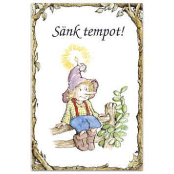 Sänk tempot!