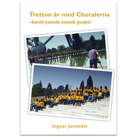 Tretton år med Choralerna