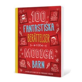 100 fantastiska berättelser för modiga barn ... om män